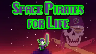 Space Pirates for Life