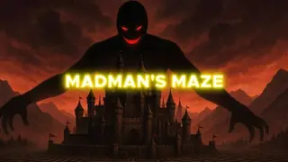 Madman's Maze