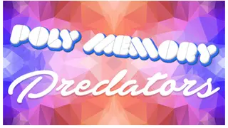 Poly Memory: Predators