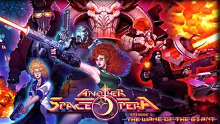 Another Space Opera - Episode 1: The Wake of The Giant