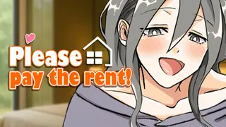 Please pay the rent!