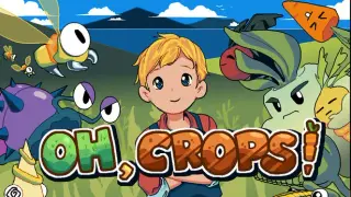 Oh, Crops!
