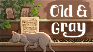 Old and Gray