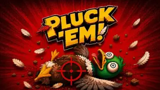 Pluck Em!