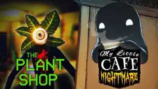 The Plant Shop x My Little Cafe Nightmare