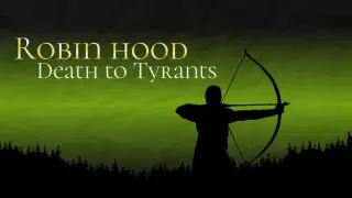 Robin Hood: Death to Tyrants
