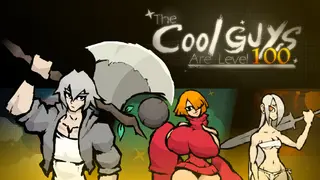 The Cool Guys Are Level 100