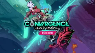 CONVERGENCE: A League of Legends Story™ Deluxe