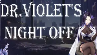 DR. VIOLET'S NIGHT OFF