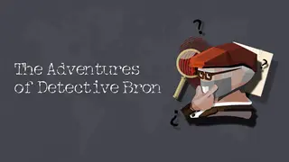 The Adventures of Detective Bron