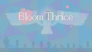 Bloom Thrice