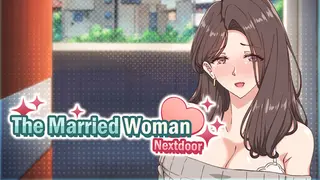 The Married Woman Nextdoor - Creampie SEX Beside Her Husband