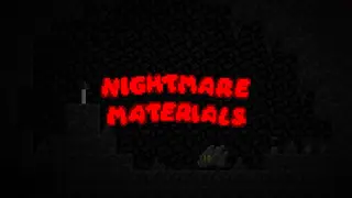 Nightmare Materials