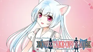 How to Take Off Your Mask Deluxe