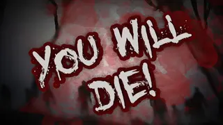 You Will Die!