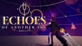 Echoes of Another Sky