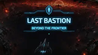 The Last Bastion: Beyond the Frontier