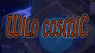 Wild Cosmic
