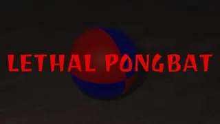 Lethal Pongbat