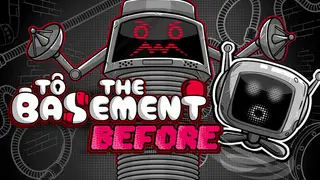 To the Basement. Before