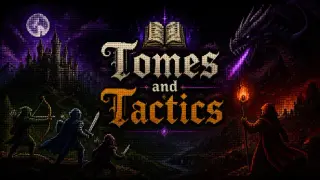 Tomes and Tactics