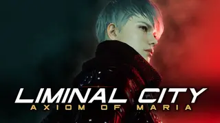 Liminal City: Axiom of Maria - Chapter One