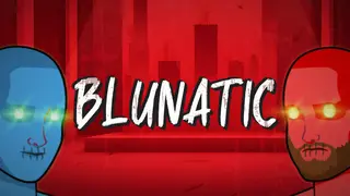 Blunatic