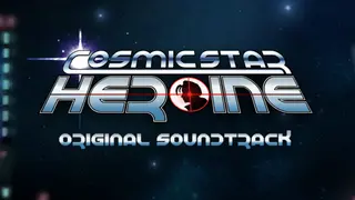 Cosmic Star Heroine Official Soundtrack