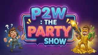 P2W : The Party Show