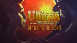 Ultima Worlds of Adventure 2: Martian Dreams