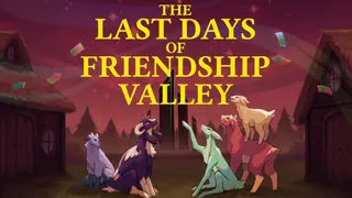 The Last Days of Friendship Valley