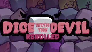 Dice with the Devil: Rerolled