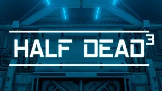 HALF DEAD 3 - Switch