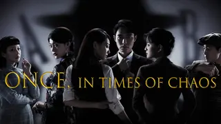 Once,in Times of Chaos
