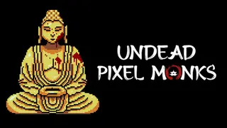 Undead Pixel Monks