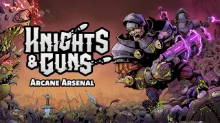 Knights & Guns Arcane Arsenal - Switch