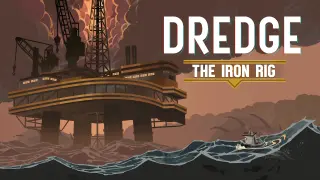 DREDGE - The Iron Rig - Switch