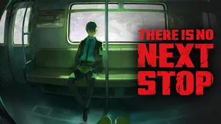 There Is No Next Stop