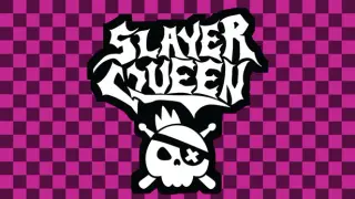 Slayer Queen