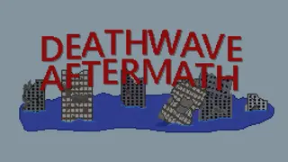 Deathwave Aftermath
