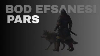 BOD EFSANESI: PARS