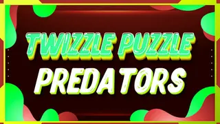 Twizzle Puzzle: Predators