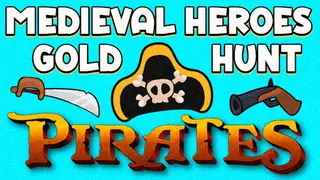 Medieval Heroes Gold Hunt - Pirates