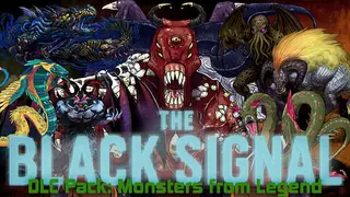 The Black Signal: DLC Pack: Monsters of Legend