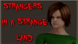 Strangers in a Strange Land
