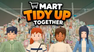 Mart: Tidy Up Together