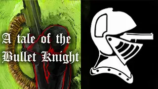 Tale of the Bullet Knight
