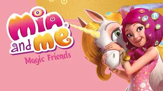 Mia and me - Magic Friends