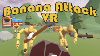 Banana Attack VR