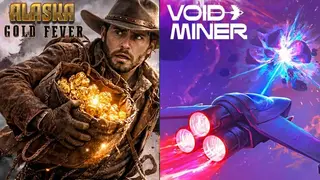 Void Miner & Alaska Gold Fever